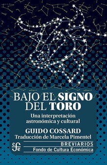 BAJO EL SIGNO DEL TORO. UNA INTERPRETACIÓN ASTRONÓMICA Y CULTURAL