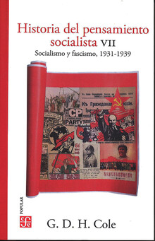HISTORIA DEL PENSAMIENTO SOCIALISTA. VII. SOCIALISMO Y FASCISMO, 1931-1939
