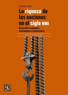 LA RIQUEZA DE LAS NACIONES EN EL SIGLO XXI LA RIQUEZA DE LAS NACIONES EN EL SIGLO XXI