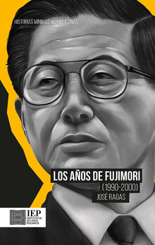 LOS AÑOS DE FUJIMORI (1990 - 2000)