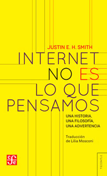INTERNET NO ES LO QUE PENSAMOS INTERNET NO ES LO QUE PENSAMOS
