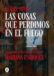 LAS COSAS QUE PERDIMOS EN EL FUEGO (NOVELA GRAFICA)