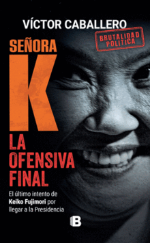 SEÑORA K LA OFENSIVA FINAL